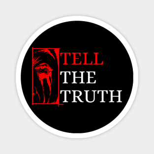 Tell the truth Magnet